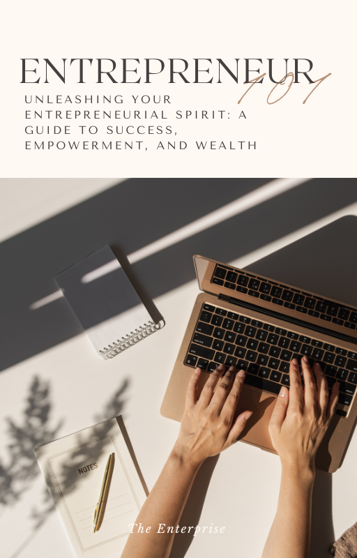 Unleashing Your Entrepreneurial Spirit: A Guide to Success, Empowerment, and Wealth (Digital)